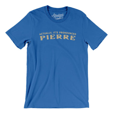 Actually It's Pronounced Pierre in True Royal Color