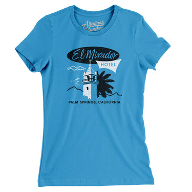 El Mirador Hotel Palm Springs Women's T-Shirt-Turquoise-Allegiant Goods Co. Vintage Sports Apparel