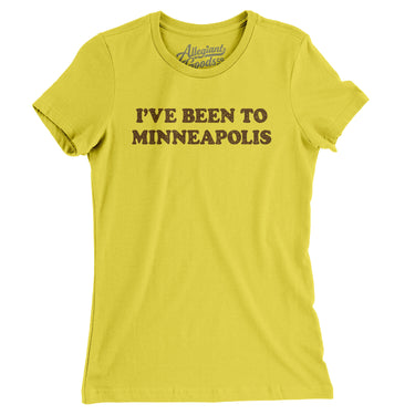 I've Been To Minneapolis Women's T-Shirt-Allegiant Goods Co. Vintage Sports Apparel