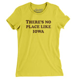 There's No Place Like Iowa Women's T-Shirt-Vibrant Yellow-Allegiant Goods Co. Vintage Sports Apparel