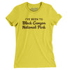 I've Been To Black Canyon National Park Women's T-Shirt-Vibrant Yellow-Allegiant Goods Co. Vintage Sports Apparel