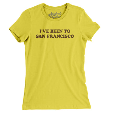 I've Been To San Francisco Women's T-Shirt-Allegiant Goods Co. Vintage Sports Apparel