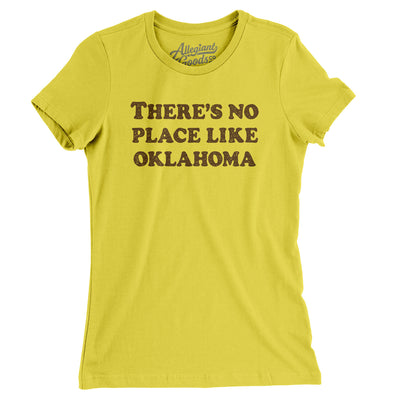 There's No Place Like Oklahoma Women's T-Shirt-Vibrant Yellow-Allegiant Goods Co. Vintage Sports Apparel