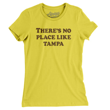 There's No Place Like Tampa Women's T-Shirt-Allegiant Goods Co. Vintage Sports Apparel