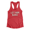 Let Him Bake Women's Racerback Tank-Vintage Red-Allegiant Goods Co. Vintage Sports Apparel