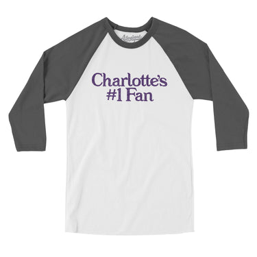 Charlotte's Number 1 Fan Men/Unisex Raglan 3/4 Sleeve T-Shirt-White with Asphalt-Allegiant Goods Co. Vintage Sports Apparel