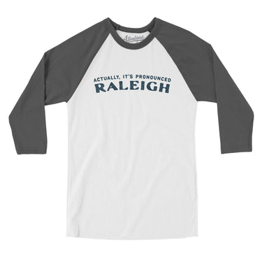 Actually It's Pronounced Raleigh in White with Asphalt Color
