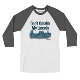 Don't Omaha My Lincoln Men/Unisex Raglan 3/4 Sleeve T-Shirt-White with Asphalt-Allegiant Goods Co. Vintage Sports Apparel