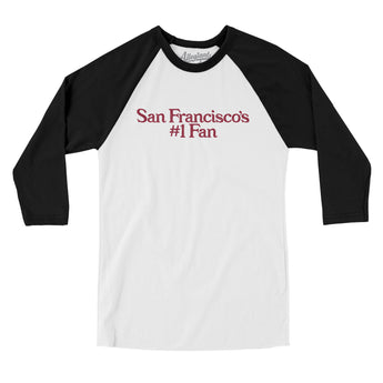 San Francisco's Number 1 Fan Men/Unisex Raglan 3/4 Sleeve T-Shirt-Allegiant Goods Co. Vintage Sports Apparel