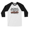 Don't Sante Fe My Albuquerque Men/Unisex Raglan 3/4 Sleeve T-Shirt-White with Black-Allegiant Goods Co. Vintage Sports Apparel