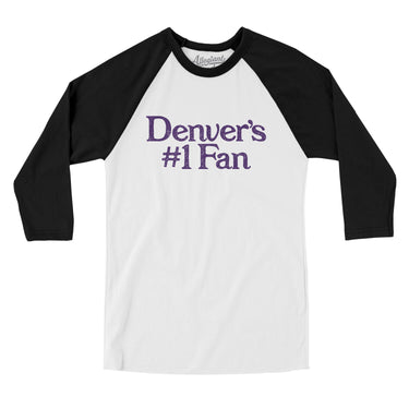 Denver's Number 1 Fan Men/Unisex Raglan 3/4 Sleeve T-Shirt-Allegiant Goods Co. Vintage Sports Apparel