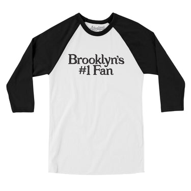 Brooklyn's Number 1 Fan Men/Unisex Raglan 3/4 Sleeve T-Shirt-White with Black-Allegiant Goods Co. Vintage Sports Apparel