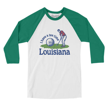 I Have A Tee Time In Louisiana Men/Unisex Raglan 3/4 Sleeve T-Shirt-White with Kelly-Allegiant Goods Co. Vintage Sports Apparel