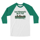 Don't Minneapolis My St. Paul Men/Unisex Raglan 3/4 Sleeve T-Shirt-Allegiant Goods Co. Vintage Sports Apparel