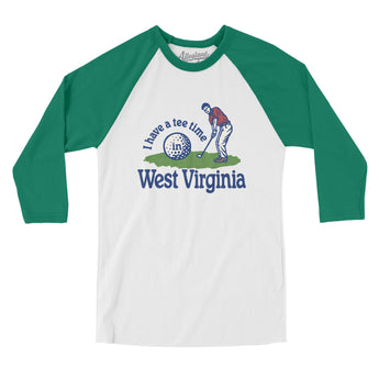 I Have A Tee Time In West Virginia Men/Unisex Raglan 3/4 Sleeve T-Shirt-White with Kelly-Allegiant Goods Co. Vintage Sports Apparel