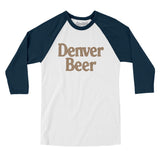 Denver Beer Men/Unisex Raglan 3/4 Sleeve T-Shirt-White with Navy-Allegiant Goods Co. Vintage Sports Apparel