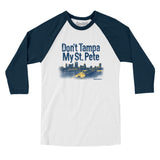Don't Tampa My St Pete Men/Unisex Raglan 3/4 Sleeve T-Shirt-Allegiant Goods Co. Vintage Sports Apparel