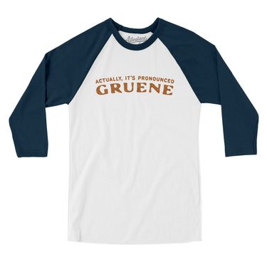 Actually It's Pronounced Gruene Men/Unisex Raglan 3/4 Sleeve T-Shirt-White with Navy-Allegiant Goods Co. Vintage Sports Apparel