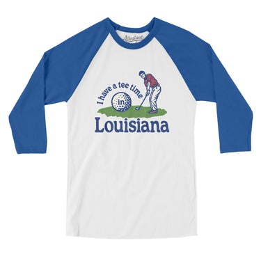 I Have A Tee Time In Louisiana Men/Unisex Raglan 3/4 Sleeve T-Shirt-White with True Royal-Allegiant Goods Co. Vintage Sports Apparel