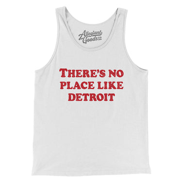 There's No Place Like Detroit Men/Unisex Tank Top-White-Allegiant Goods Co. Vintage Sports Apparel