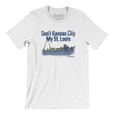 Don't Kansas City My St. Louis Men/Unisex T-Shirt-Allegiant Goods Co. Vintage Sports Apparel