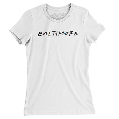Baltimore Friends Women's T-Shirt-White-Allegiant Goods Co. Vintage Sports Apparel