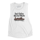 Don't Dallas My Fort Worth Women's Flowey Scoopneck Muscle Tank-Allegiant Goods Co. Vintage Sports Apparel