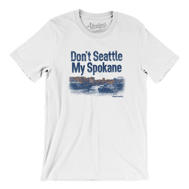 Don't Seattle My Spokane Men/Unisex T-Shirt-White-Allegiant Goods Co. Vintage Sports Apparel