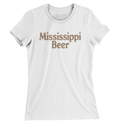 Mississippi Beer Women's T-Shirt-White-Allegiant Goods Co. Vintage Sports Apparel
