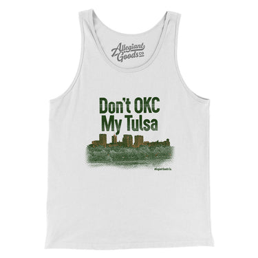Don't Okc My Tulsa Men/Unisex Tank Top-Allegiant Goods Co. Vintage Sports Apparel