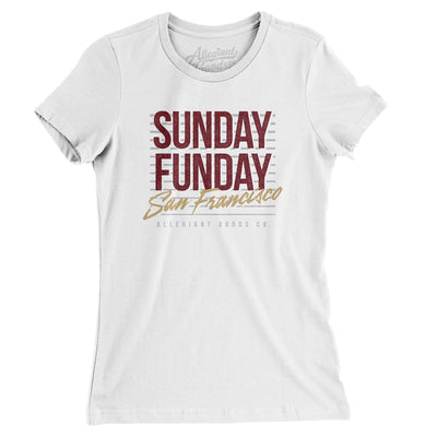Sunday Funday San Francisco Women's T-Shirt-White-Allegiant Goods Co. Vintage Sports Apparel