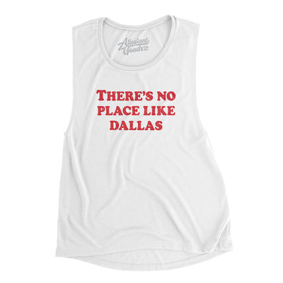 There's No Place Like Dallas Women's Flowey Scoopneck Muscle Tank-White-Allegiant Goods Co. Vintage Sports Apparel