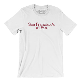 San Francisco's Number 1 Fan Men/Unisex T-Shirt-Allegiant Goods Co. Vintage Sports Apparel