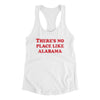 There's No Place Like Alabama Women's Racerback Tank-White-Allegiant Goods Co. Vintage Sports Apparel