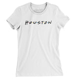 Houston Friends Women's T-Shirt-Allegiant Goods Co. Vintage Sports Apparel