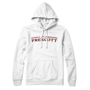 Actually It's Pronounced Prescott in White Color
