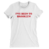 I've Been To Brooklyn Women's T-Shirt-White-Allegiant Goods Co. Vintage Sports Apparel