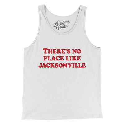 There's No Place Like Jacksonville Men/Unisex Tank Top-White-Allegiant Goods Co. Vintage Sports Apparel