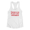 There's No Place Like Columbus Women's Racerback Tank-White-Allegiant Goods Co. Vintage Sports Apparel