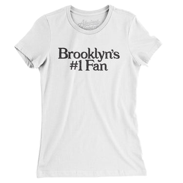Brooklyn's Number 1 Fan Women's T-Shirt-White-Allegiant Goods Co. Vintage Sports Apparel