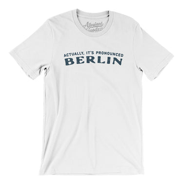 Actually It's Pronounced Berlin in White Color