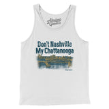 Don't Nashville My Chattanooga Men/Unisex Tank Top-White-Allegiant Goods Co. Vintage Sports Apparel