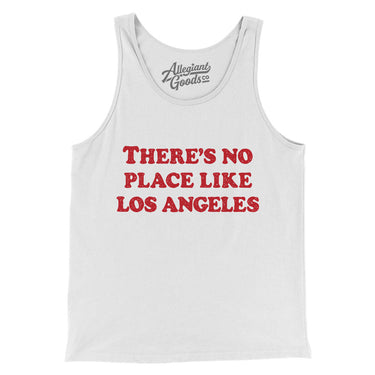 There's No Place Like Los Angeles Men/Unisex Tank Top-Allegiant Goods Co. Vintage Sports Apparel