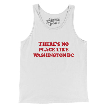 There's No Place Like Washington Dc Men/Unisex Tank Top-White-Allegiant Goods Co. Vintage Sports Apparel