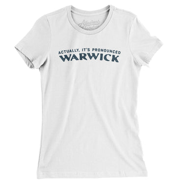Actually It's Pronounced Warwick in White Color