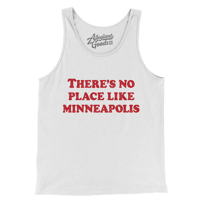 There's No Place Like Minneapolis Men/Unisex Tank Top-White-Allegiant Goods Co. Vintage Sports Apparel