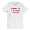 There's No Place Like Virginia Men/Unisex T-Shirt-White-Allegiant Goods Co. Vintage Sports Apparel