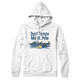 Don't Tampa My St Pete Hoodie-Allegiant Goods Co. Vintage Sports Apparel