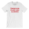 There's No Place Like Alabama Men/Unisex T-Shirt-White-Allegiant Goods Co. Vintage Sports Apparel
