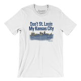 Don't St. Louis My Kansas City Men/Unisex T-Shirt-White-Allegiant Goods Co. Vintage Sports Apparel